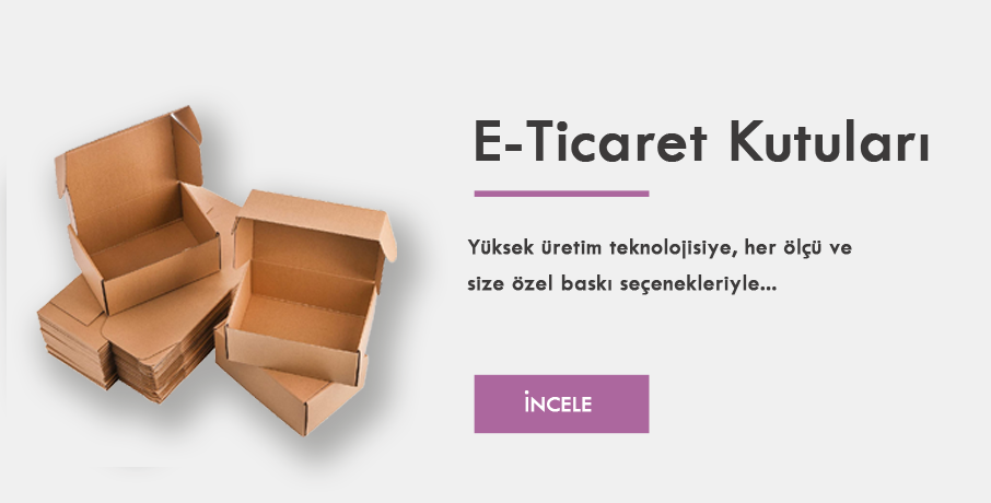 E-Ticaret Kutuları